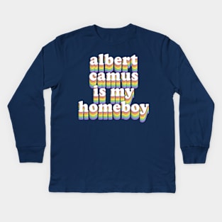 ∆∆∆ Albert Camus Is My Homeboy ∆∆∆ Kids Long Sleeve T-Shirt